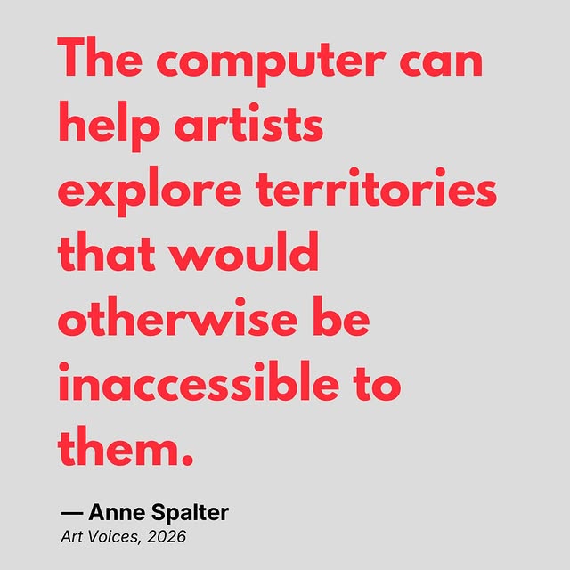 “A computer can help artists explore territories that would otherwise be inaccessible to them.” — Anne Spalter...